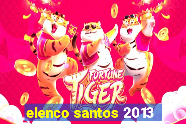 elenco santos 2013